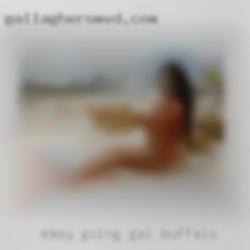 Easy going gal looking in Buffalo for a fun guy.