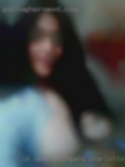 I'm swingers Charlotte open  to all sorts of experiences.